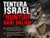 TENTERA ISRAEL “RUNTUH DARI DALAM” INI IKTIBAR BESAR UNTUK UMAT ISLAM