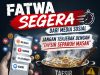 ‘FATWA SEGERA’ DARI MEDIA SOSIAL JANGAN TERJEBAK DENGAN ‘TAFSIR SEPARUH MASAK’