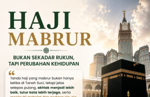 HAJI MABRUR – BUKAN SEKADAR RUKUN, TAPI PERUBAHAN KEHIDUPAN
