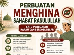 PERBUATAN MENGHINA SAHABAT RASULULLAH SATU PERBUATAN HARAM DAN BERDOSA BESAR