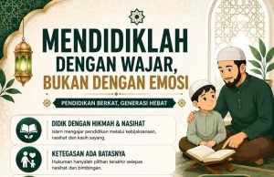 MENDIDIKLAH DENGAN WAJAR DAN BUKAN DENGAN EMOSI
