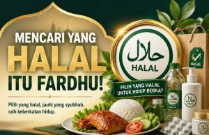 MENCARI YANG HALAL ITU ADALAH FARDHU, JANGAN SEMBARANGAN KONSUMSI!!