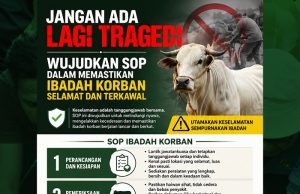 JANGAN ADA LAGI TRAGEDI – WUJUDKAN SOP DALAM MEMASTIKAN IBADAH KORBAN SELAMAT DAN TERKAWAL