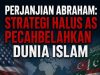 PERJANJIAN ABRAHAM: STRATEGI HALUS AS PECAHBELAHKAN DUNIA ISLAM