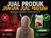 JUAL PRODUK, JANGAN JUAL MARUAH