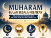MUHARAM BULAN SEGALA KEBAIKAN: PELUANG MEMPERBAIKI DIRI KE ARAH MUSLIM YANG SEMPURNA
