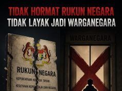 TIDAK HORMAT RUKUN NEGARA – TIDAK LAYAK JADI WARGANEGARA