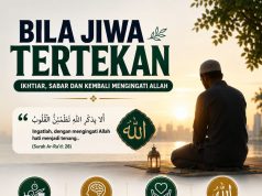 BILA JIWA TERTEKAN: IKHTIAR, SABAR DAN KEMBALI MENGINGATI ALLAH