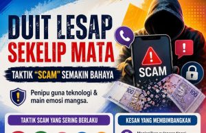 DUIT LESAP SEKELIP MATA: TAKTIK “SCAM” SEMAKIN BAHAYA