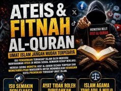 ATEIS & FITNAH AL-QURAN: UMAT ISLAM JANGAN MUDAH TERPEDAYA NARATIF PALSU