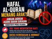 HAFAL AL-QURAN MENANG ARAK: JANGAN JADIKAN AGAMA BAHAN GURAUAN, SENSITIVITI PERLU DIJAGA