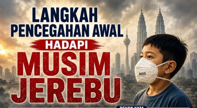 LANGKAH PENCEGAHAN AWAL HADAPI MUSIM JEREBU