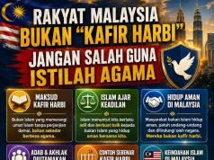 RAKYAT MALAYSIA BUKAN “KAFIR HARBI”: JANGAN SALAH GUNA ISTILAH AGAMA