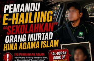 PEMANDU E-HAILING “SEKOLAHKAN” ORANG MURTAD HINA AGAMA ISLAM