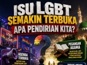 ISU LGBT SEMAKIN TERBUKA – APA PENDIRIAN KITA?