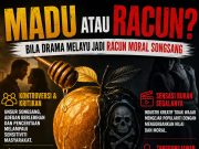 MADU ATAU RACUN? BILA DRAMA MELAYU JADI RACUN MORAL SONGSANG