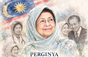 PERGINYA SRIKANDI NEGARA – BELASUNGKAWA ATAS PEMERGIAN TUN DR SITI HASMAH