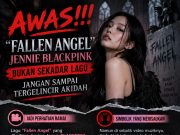 AWAS!!!“FALLEN ANGEL” JENNIE BLACKPINK BUKAN SEKADAR LAGU – JANGAN SAMPAI TERGELINCIR AKIDAH