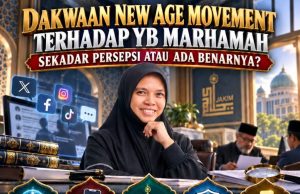 DAKWAAN NEW AGE MOVEMENT TERHADAP YB MARHAMAH: SEKADAR PERSEPSI ATAU ADA BENARNYA?