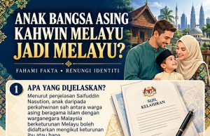 ANAK BANGSA ASING KAHWIN MELAYU JADI MELAYU?
