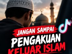 JANGAN SAMPAI PENGAKUAN KELUAR ISLAM MENJADI TREND