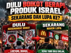 DULU BOIKOT BERAPI PRODUK ISRAEL, SEKARANG DAH LUPA KE?